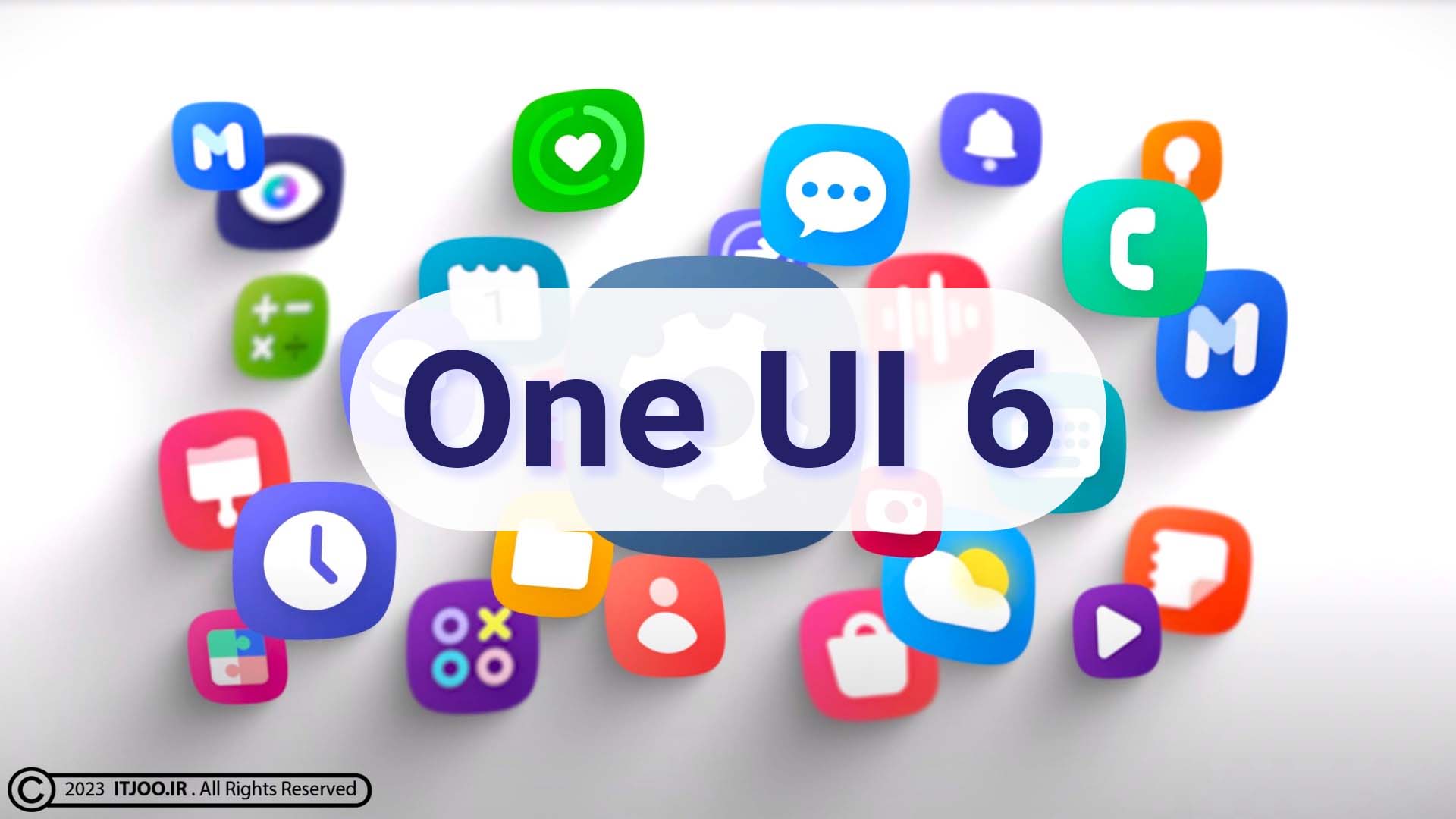 ویژگی‌های One UI 6 رابط کاربری جدید سامسونگ
